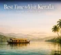 Best time to visit Kerala, India. (2026 Travel Guide)